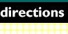 Directions